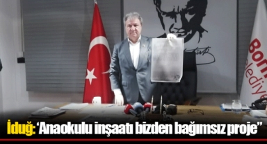 İduğ: ‘Anaokulu inşaatı bizden bağımsız proje”