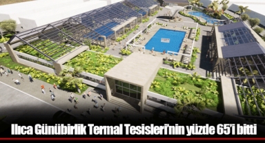 Ilıca Günübirlik Termal Tesisleri’nin yüzde 65’i bitti