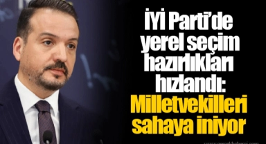 İYİ Parti’de yerel seçim hazırlıkları hızlandı: Milletvekilleri sahaya iniyor