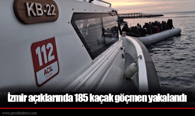 İzmir açıklarında 185 kaçak göçmen yakalandı