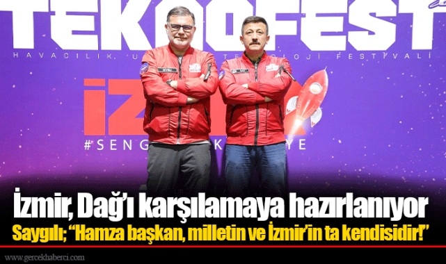 İzmir, Dağ’ı karşılamaya hazırlanıyor