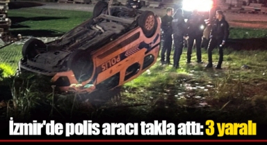 İzmir'de polis aracı takla attı: 3 yaralı
