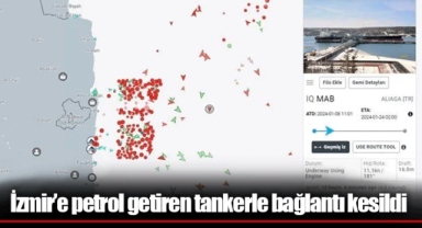 İzmir’e petrol getiren tankerle bağlantı kesildi