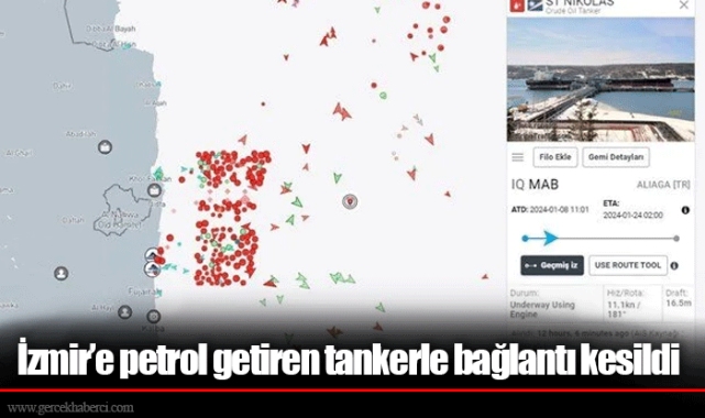 İzmir’e petrol getiren tankerle bağlantı kesildi