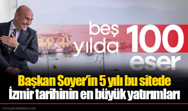 İzmir tarihinin en büyük yatırımları