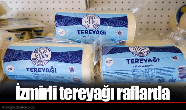 İzmirli tereyağı raflarda