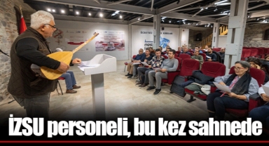 İZSU personeli, bu kez sahnede