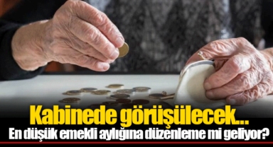 Kabinede görüşülecek... En düşük emekli aylığına düzenleme mi geliyor?