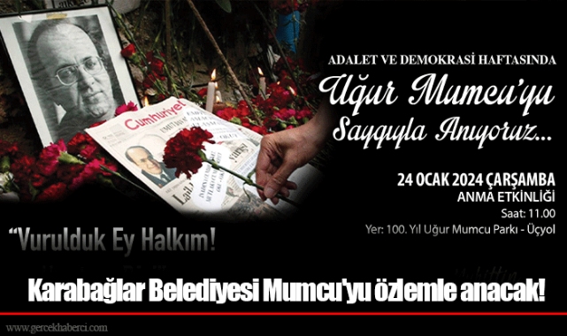 Karabağlar Belediyesi Mumcu'yu özlemle anacak!