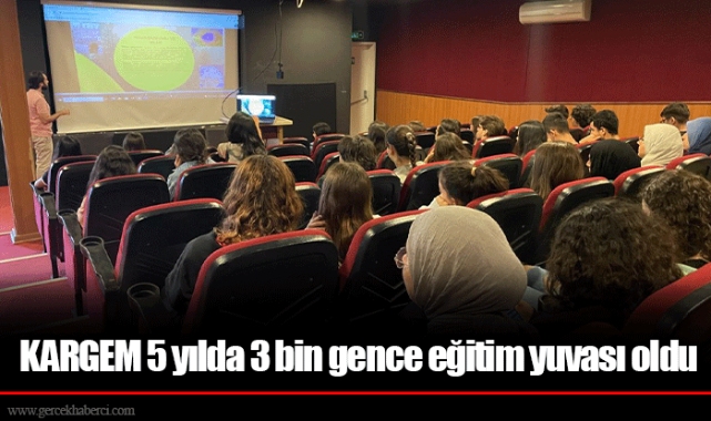KARGEM 5 yılda 3 bin gence eğitim yuvası oldu 