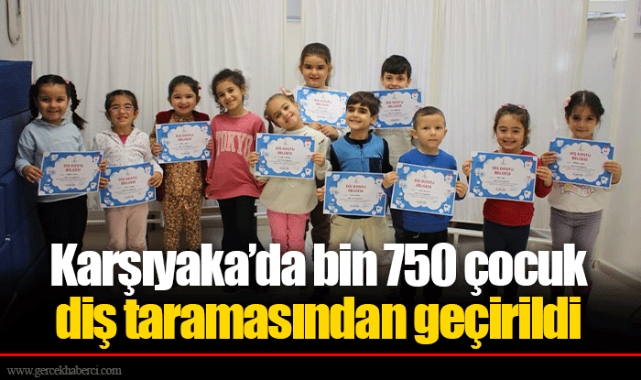 Karşıyaka’da bin 750 çocuk diş taramasından geçirildi
