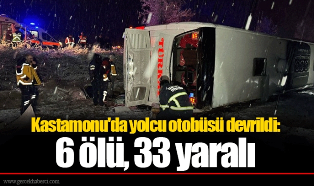 Kastamonu'da yolcu otobüsü devrildi: 6 ölü, 33 yaralı