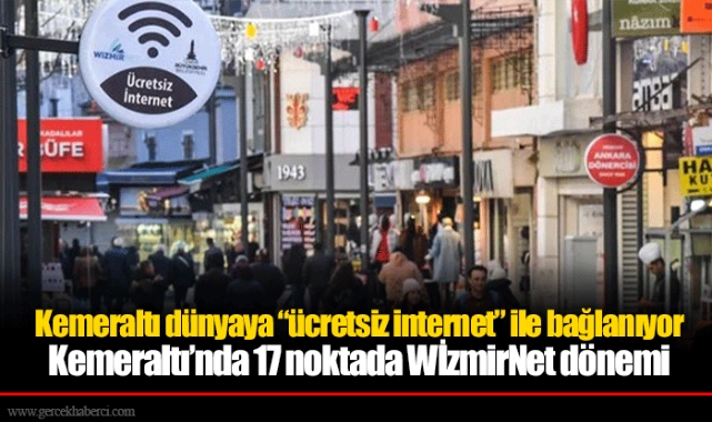 Kemeraltı’nda 17 noktada WİzmirNet dönemi