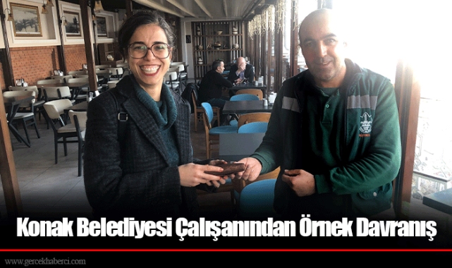 Konak Belediyesi Çalışanından Örnek Davranış