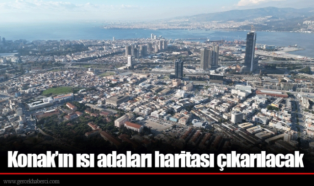Konak’ın ısı adaları haritası çıkarılacak