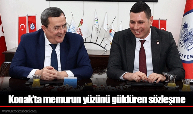 Konak’ta memurun yüzünü güldüren sözleşme