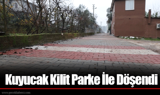 Kuyucak Kilit Parke İle Döşendi