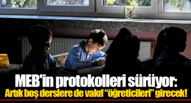 MEB'in protokolleri sürüyor: Artık boş derslere de vakıf “öğreticileri” girecek!