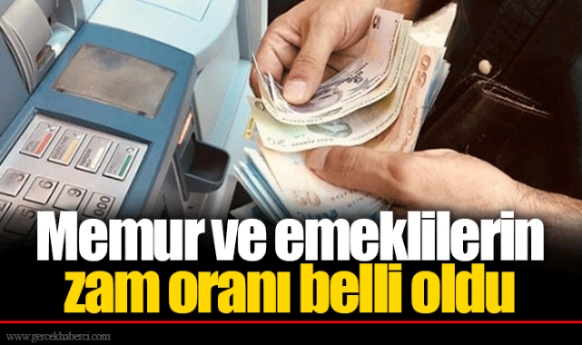 Memur ve emeklilerin zam oranı belli oldu