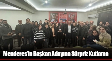 Menderes’in Başkan Adayına Sürpriz Kutlama