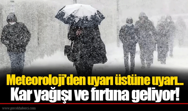 Meteoroloji&#039;den uyarı üstüne uyarı... Kar yağışı ve fırtına geliyor!
