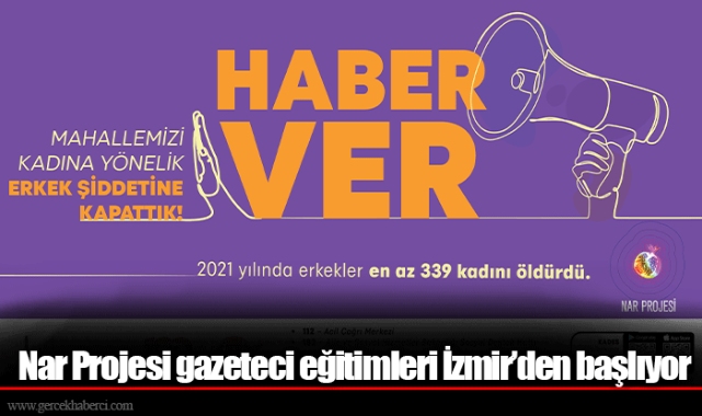Nar Projesi gazeteci eğitimleri İzmir’den başlıyor 