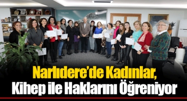 Narlıdere’de Kadınlar, Kihep ile Haklarını Öğreniyor