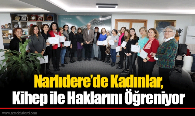 Narlıdere’de Kadınlar, Kihep ile Haklarını Öğreniyor