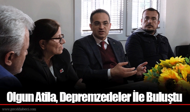Olgun Atila, Depremzedeler İle Buluştu