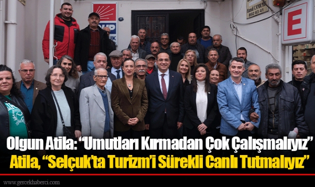 Olgun Atila: “Umutları Kırmadan Çok Çalışmalıyız”