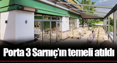 Porta 3 Sarnıç’ın temeli atıldı