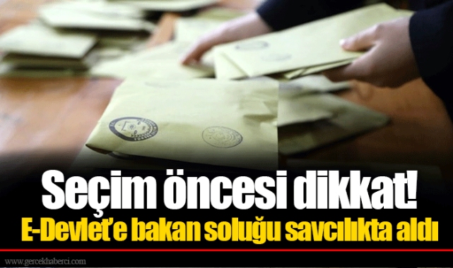 Seçim öncesi dikkat! E-Devlet’e bakan soluğu savcılıkta aldı