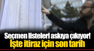 Seçmen listeleri askıya çıkıyor! İşte itiraz için son tarih