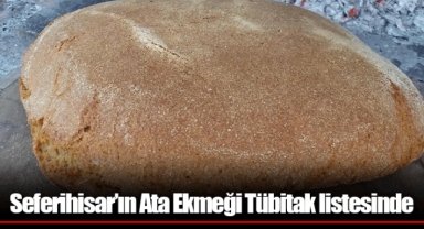 Seferihisar’ın Ata Ekmeği Tübitak listesinde