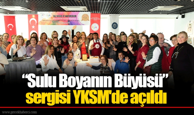 “Sulu Boyanın Büyüsü” sergisi YKSM'de açıldı