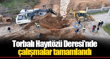 Torbalı Hayıtözü Deresi’nde çalışmalar tamamlandı