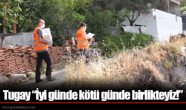 Tugay “İyi günde kötü günde birlikteyiz!”