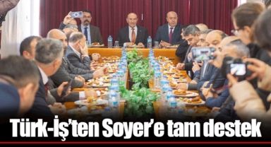 Türk-İş’ten Soyer’e tam destek