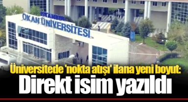 Üniversitede 'nokta atışı' ilana yeni boyut: Direkt isim yazıldı