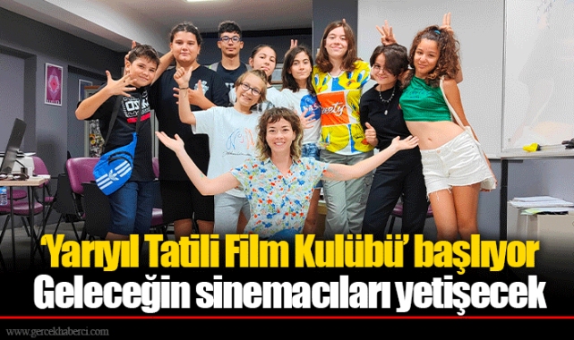 ‘Yarıyıl Tatili Film Kulübü’ başlıyor