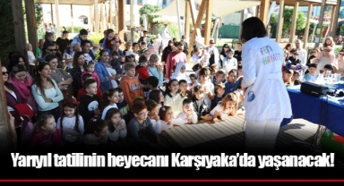 Yarıyıl tatilinin heyecanı Karşıyaka’da yaşanacak!
