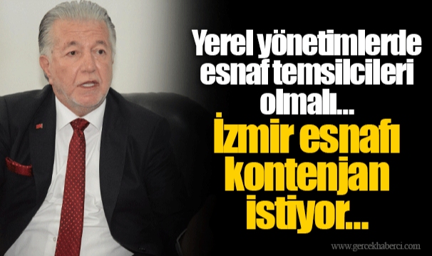 Yerel yönetimlerde esnaf temsilcileri olmalı…