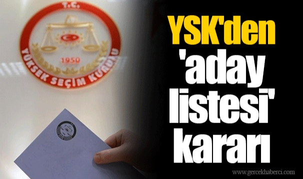 YSK'den 'aday listesi' kararı