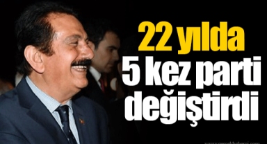 22 yılda 5 kez parti değiştirdi