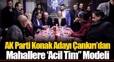 AK Parti Konak Adayı Çankırı’dan Mahallere ‘Acil Tim” Modeli