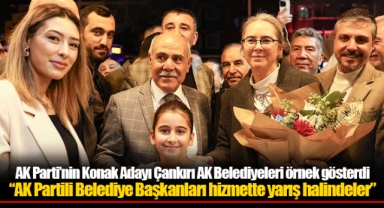 AK Parti’nin Konak Adayı Çankırı AK Belediyeleri örnek gösterdi  “AK Partili Belediye Başkanları hizmette yarış halindeler”