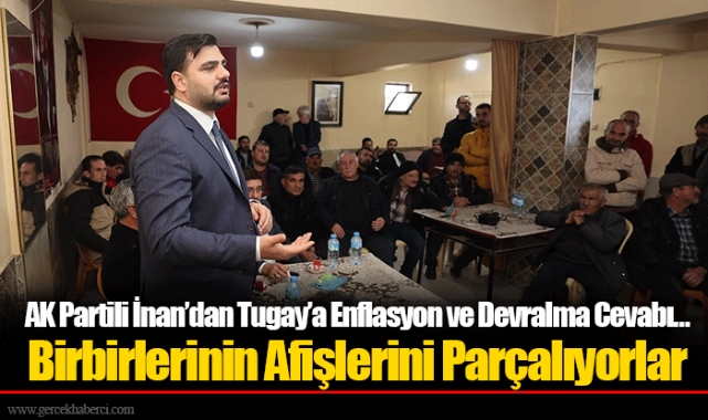 AK Partili İnan’dan Tugay’a Enflasyon ve Devralma Cevabı…