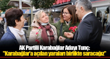 AK Partili Karabağlar Adayı Tunç: