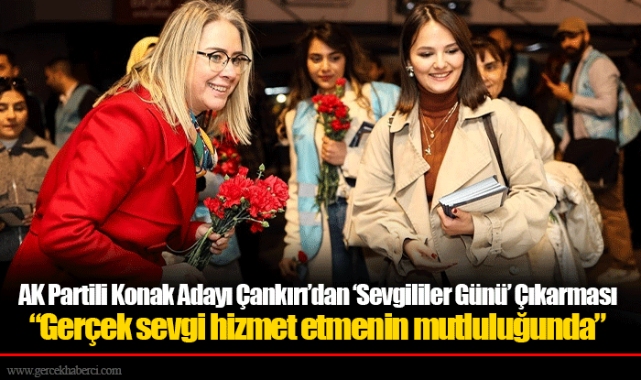 AK Partili Konak Adayı Çankırı’dan ‘Sevgililer Günü’ Çıkarması