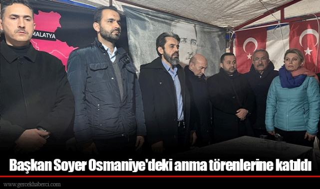 Başkan Soyer Osmaniye'deki anma törenlerine katıldı